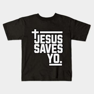 Jesus Saves Yo Kids T-Shirt